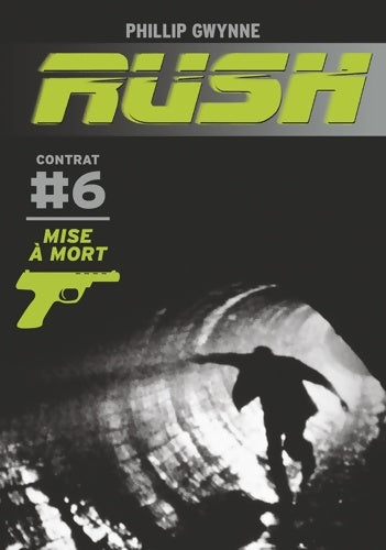 Livrenpoche : Rush : Mise à mort - Phillip Gwynne - Livre