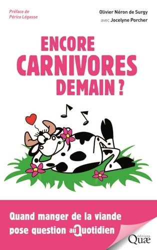 Livrenpoche : Encore carnivores demain ? : Quand manger des animaux pose question au quotidien - Olivier Néron De Surgy - Livre