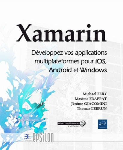Livrenpoche : Xamarin - Développez vos applications multiplateformes pour iOS Android et Windows - Michaël Fery - Livre