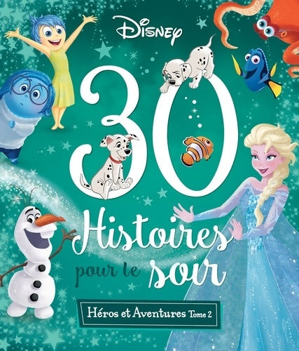 Livrenpoche : DISNEY - 30 Histoires pour le soir - Héros et Aventures Tome II - Collectif - Livre