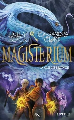 Livrenpoche : Magisterium Tome III : La clé de bronze - Cassandra Clare - Livre
