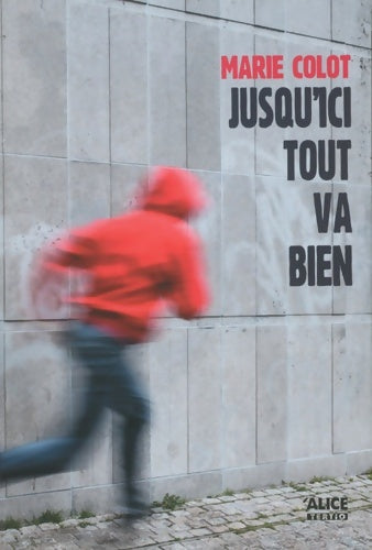 Livrenpoche : Jusqu'ici tout va bien - Marie Colot - Livre