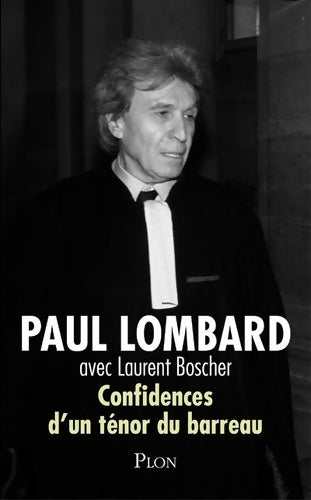 Livrenpoche : Confidences d'un ténor du barreau - Paul Lombard - Livre
