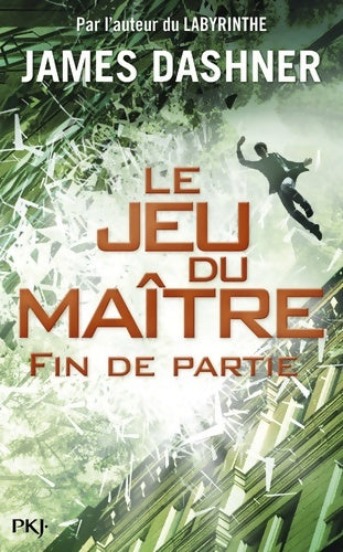 Livrenpoche : Le jeu du maître Tome III : Fin de partie - James Dashner - Livre