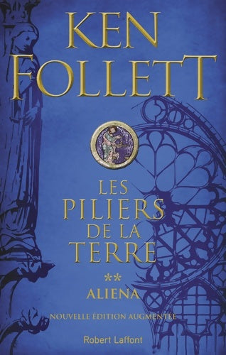 Livrenpoche : Les piliers de la Terre Tome II : Aliena - Ken Follett - Livre