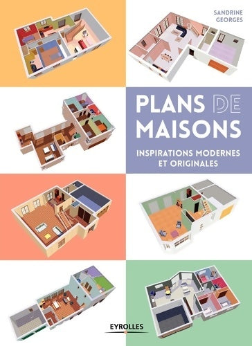 Livrenpoche : Plans de maisons : Inspirations modernes et originales. - Sandrine Georges - Livre