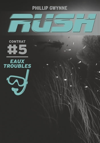 Livrenpoche : Rush : Eaux troubles - Phillip Gwynne - Livre