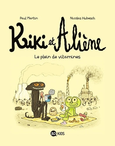 Livrenpoche : Kiki et Aliène Tome III : Le plein de vitamines - Paul Martin - Livre