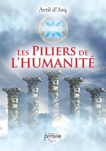 Livrenpoche : Les piliers de l'humanité - Avril D'asq - Livre
