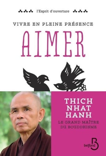 Livrenpoche : Vivre en pleine conscience : Aimer - Thich Nhat Hanh - Livre