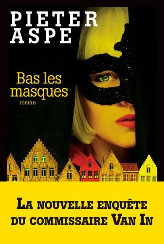 Livrenpoche : Bas les masques - Pieter Aspe - Livre