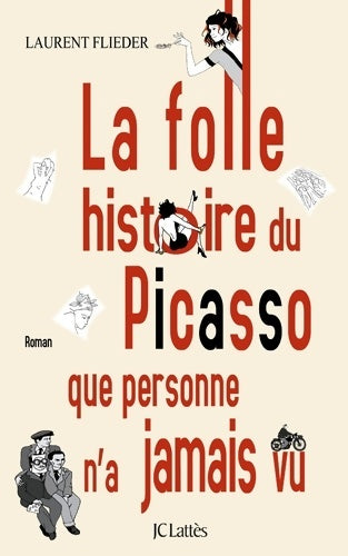 Livrenpoche : La folle histoire du Picasso que personne n'a jamais vu - Laurent Flieder - Livre