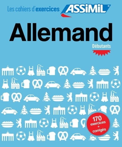 Livrenpoche : Cahier d'Exercices Allemand | Niveau Débutants | Assimil - Bettina Schödel - Livre