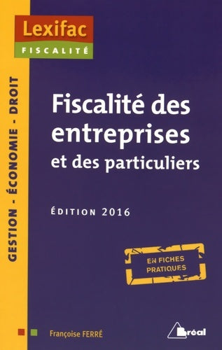 Livrenpoche : Fiscalité des entreprises et des particuliers 2016 - Françoise Ferré - Livre