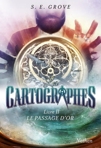 Livrenpoche : Les cartographes - Livre 2 : Le passage d'or - S. E. Grove - Livre