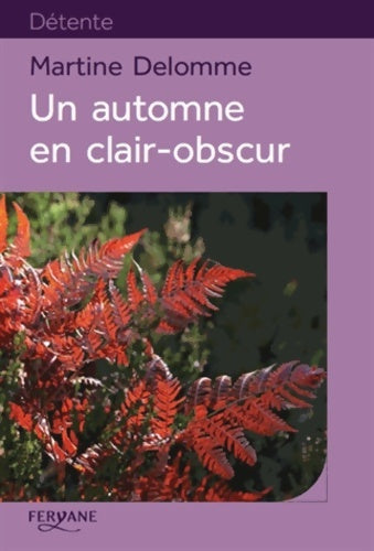 Livrenpoche : Un automne en clair-obscur - Martine Delomme - Livre