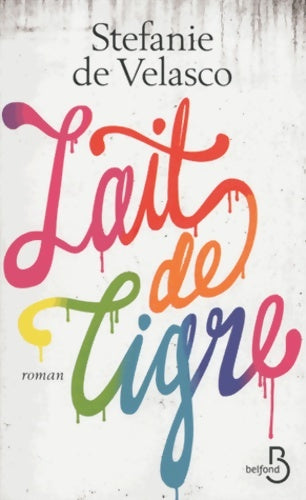 Livrenpoche : Lait de tigre - Stefanie De Velasco - Livre