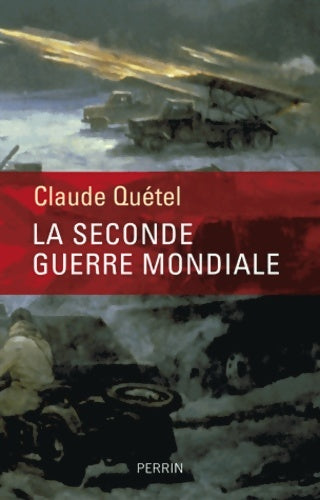 Livrenpoche : La seconde guerre mondiale - Claude Quétel - Livre