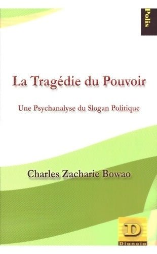 Livrenpoche : La tragédie du pouvoir - Charles Zacharie Bowao - Livre