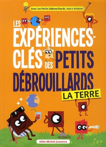 Livrenpoche : La Terre : Les expériences-clés des petits débrouillards - Les Petits Débrouillards - Livre