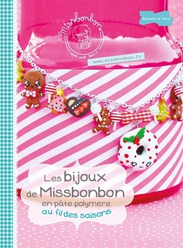 Livrenpoche : Bijoux de Miss Bonbon : Au fil des saisons - Miss Bonbon - Livre