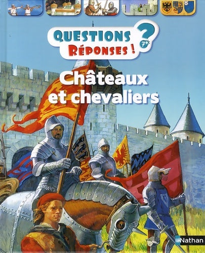 Livrenpoche : Châteaux et chevaliers - Questions/Réponses - doc dès 7 ans - Deborah Murrell - Livre