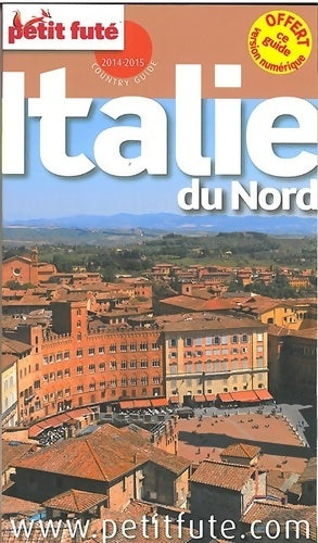 Livrenpoche : Italie DU NORD 2014 PETIT FUTE + numérique OFFERT - Alter - Livre