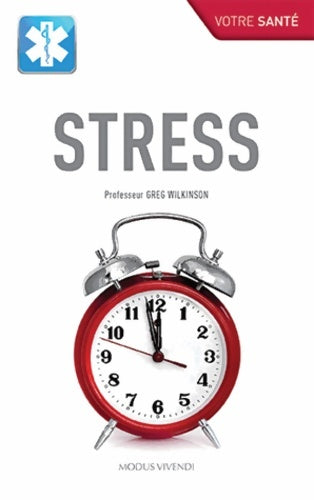 Livrenpoche : Stress - Greg Wilkinson (Pr) - Livre
