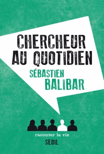 Livrenpoche : Chercheur au quotidien - Sébastien Balibar - Livre