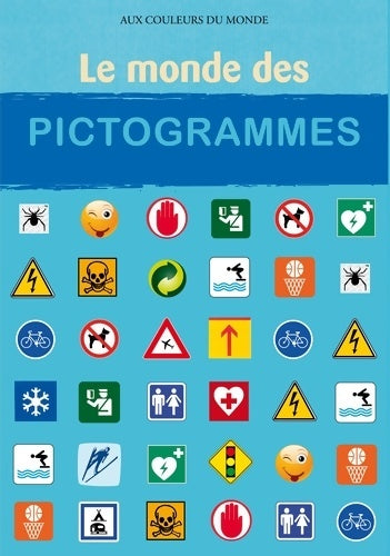 Livrenpoche : Le monde des pictogrammes - Tiphaine Samoyault - Livre