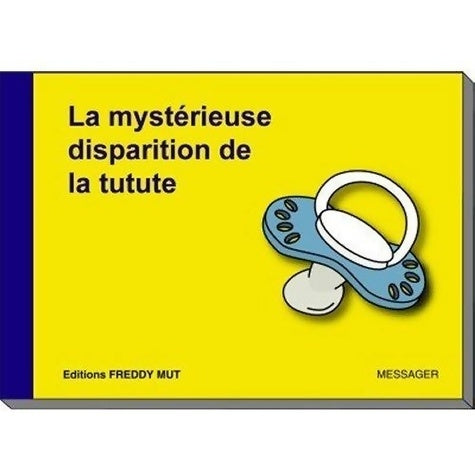 Livrenpoche : La mystérieuse disparition de la tutute - Messager Yanick - Livre