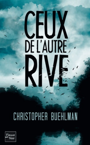 Livrenpoche : Ceux de l'autre rive - Christopher BUEHLMAN - Livre