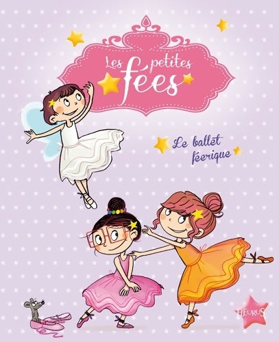 Livrenpoche : LE BALLET FEERIQUE - Sophie De Mullenheim - Livre