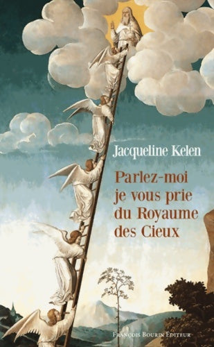 Livrenpoche : Parlez-moi je vous prie du Royaume des Cieux - Jacqueline Kelen - Livre