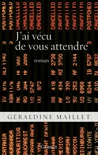 Livrenpoche : J'ai vécu de vous attendre : Roman - Géraldine Maillet - Livre