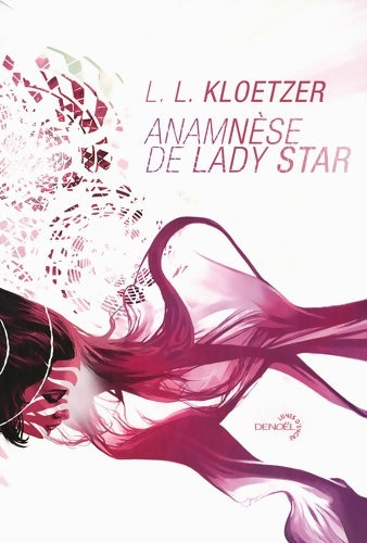 Livrenpoche : Anamnèse de Lady Star - L. L. Kloetzer - Livre