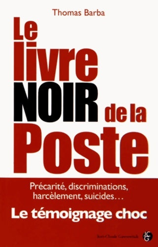 Livrenpoche : Le livre noir de la Poste - Thomas Barba - Livre