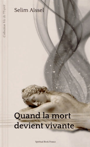 Livrenpoche : Quand la mort devient vivante - Selim Aïssel - Livre