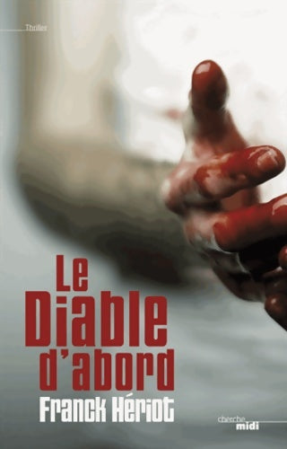 Livrenpoche : Le Diable d'abord - Franck Hériot - Livre