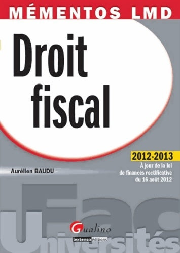 Livrenpoche : MÉMENTOS LMD - DROIT FISCAL 2012-2013 - BAUDU AURÉLIEN - Livre