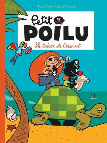 Livrenpoche : Petit Poilu Tome IX - Le trésor de Coconut - Fraipont Céline - Livre