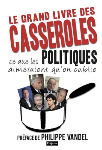 Livrenpoche : Le grand livre des casseroles - Philippe Vandel - Livre