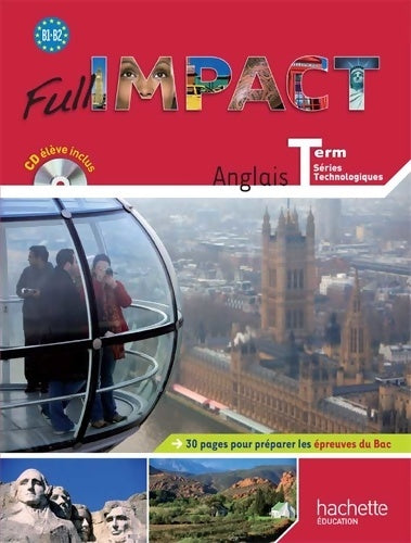 Livrenpoche : Full impact Term. Séries technologiques - Livre élève Format compact + CD audio - Ed. 2012 - Brigitte Lallement - Livre