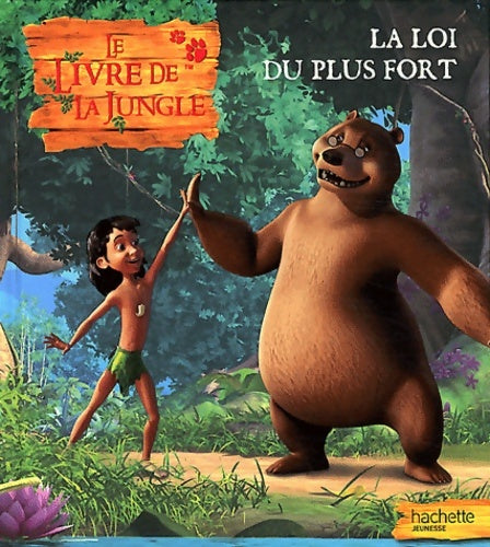 Livrenpoche : La loi du plus fort : Le livre de la jungle - Jean-François Bordier - Livre