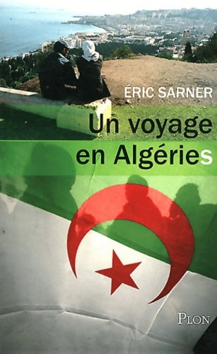 Livrenpoche : Un voyage en Algéries - Eric Sarner - Livre