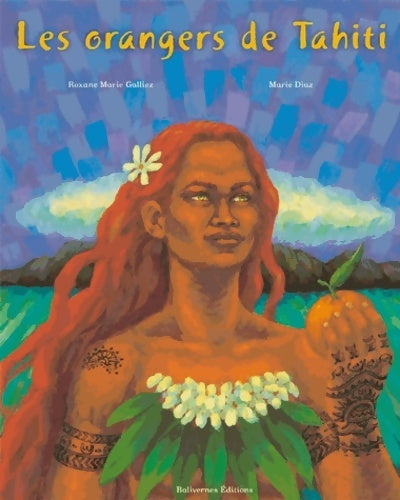 Livrenpoche : Les orangers de Tahiti - Roxane Marie Galliez - Livre