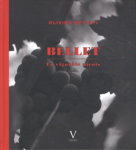 Livrenpoche : Bellet le vignoble niçois - Olivier Bettati - Livre