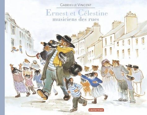 Livrenpoche : Ernest et Célestine - Musiciens des rues : Format broché - Souple - Gabrielle Vincent - Livre