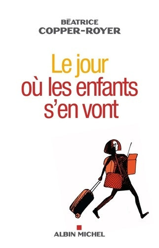 Livrenpoche : Le Jour où les enfants s'en vont - Béatrice Copper-Royer - Livre