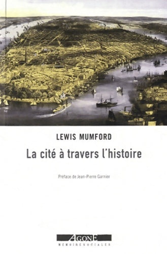 Livrenpoche : La cité à travers l'histoire - Lewis Mumford - Livre
